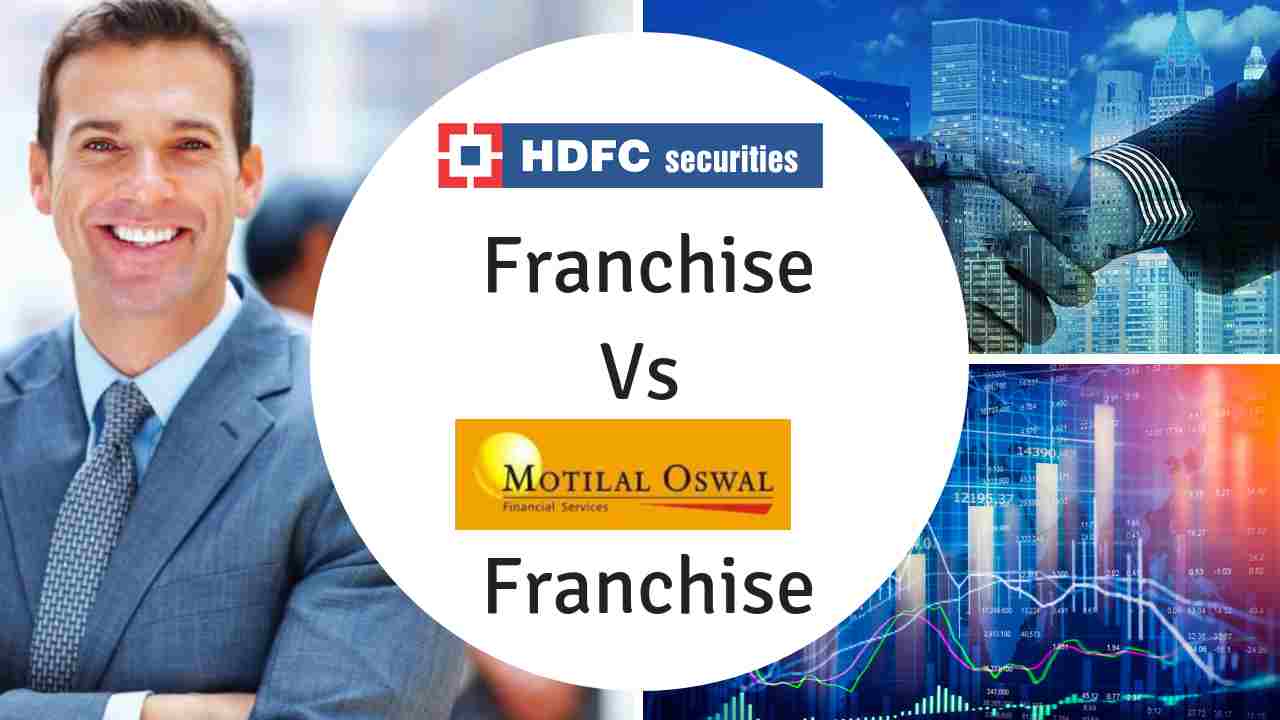 HDFC Securities Franchise Vs Motilal Oswal Franchise