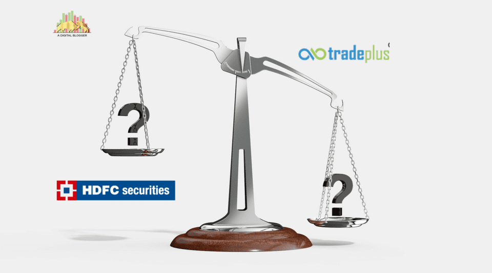 HDFC Securities Vs TradePlus Online Sub Broker