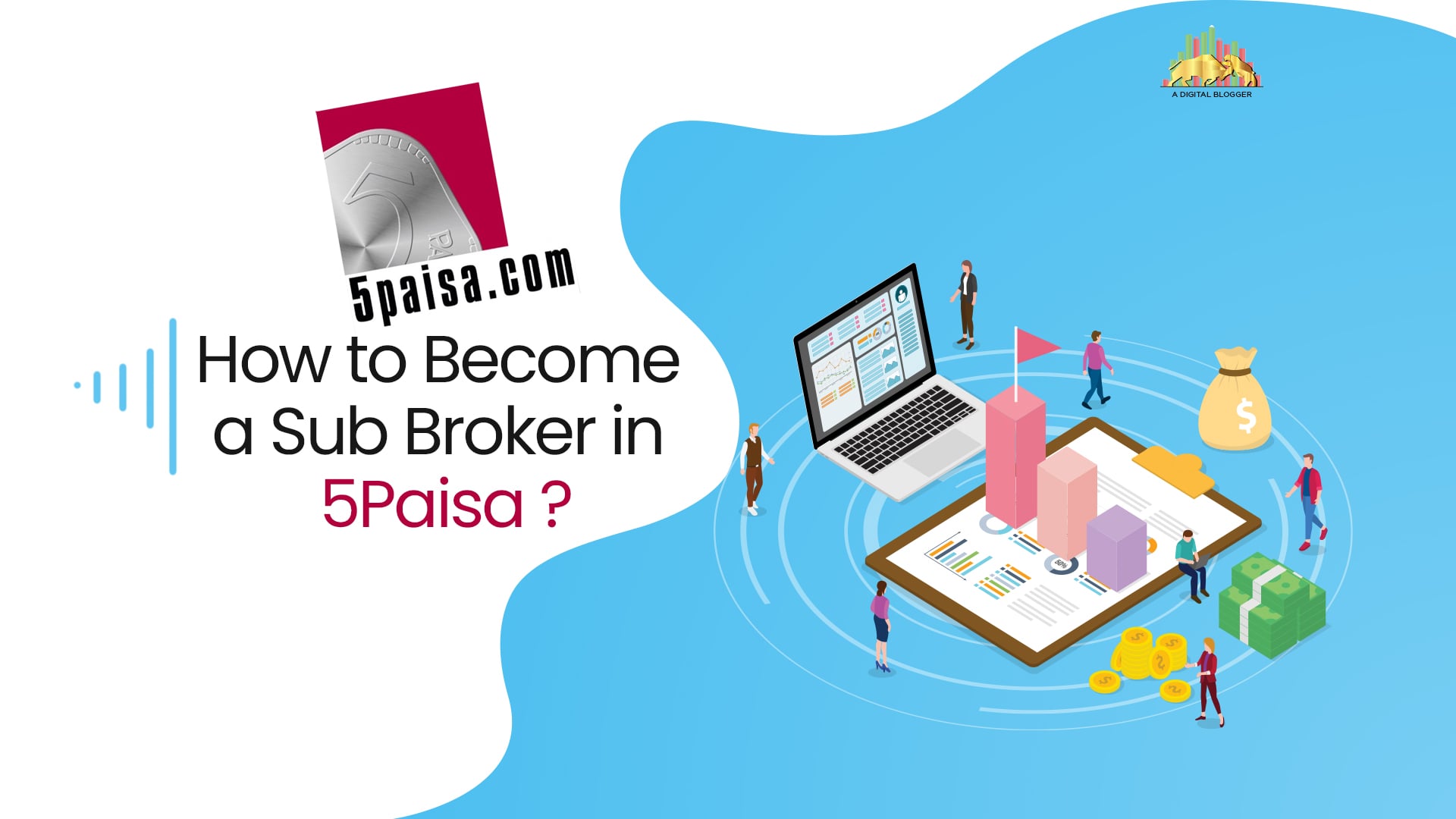 How to Become a Sub Broker in 5paisa?
