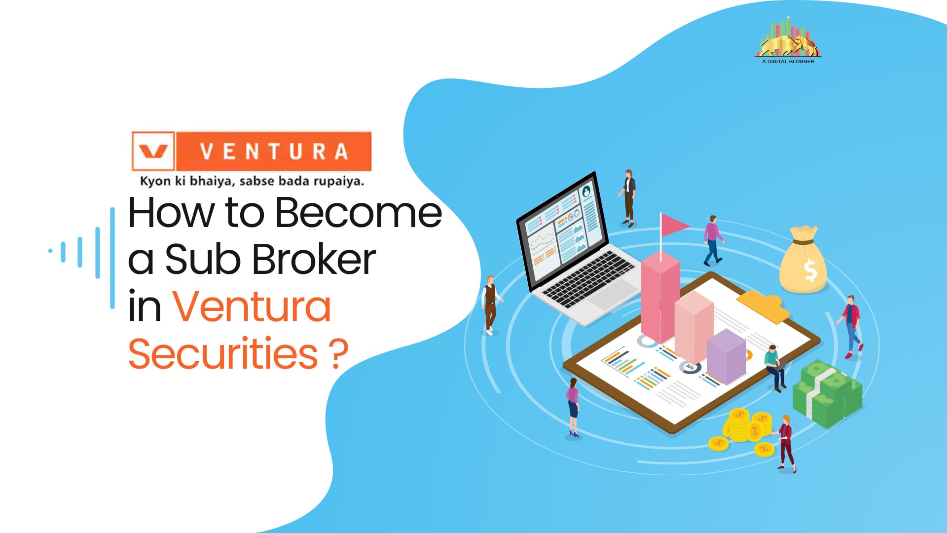 How to Become a Sub Broker in Ventura Securities?