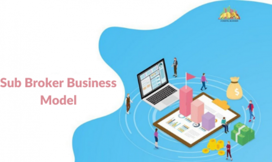 Sub Broker Business Model